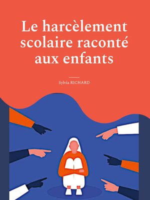 cover image of Le harcèlement scolaire raconté aux enfants
